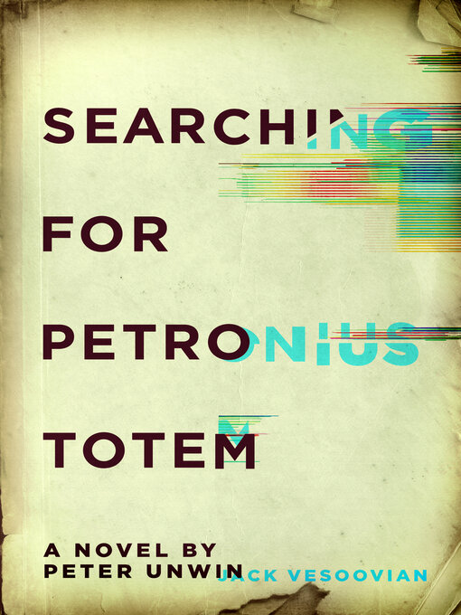 Title details for Searching for Petronius Totem by Peter Unwin - Available